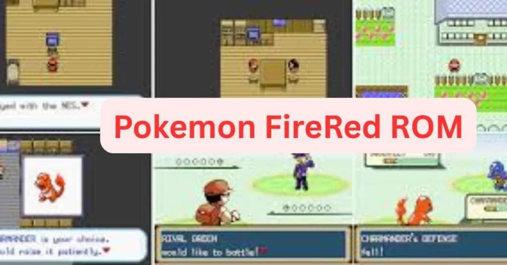 Pokemon FireRed ROM: The Ultimate Guide for Fans and Retro Gamers